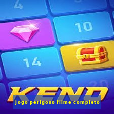 jogo perigoso filme completo